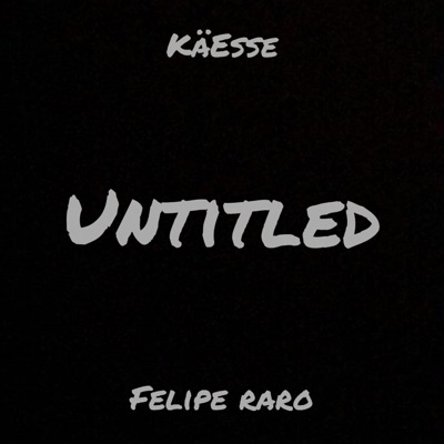Untitled (feat. Felipe Raro) - Single