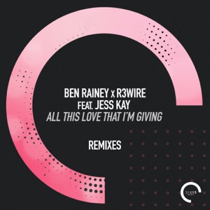All This Love That I'm Giving (Remix Radio Edits) [feat. Jess Kay] - EP
