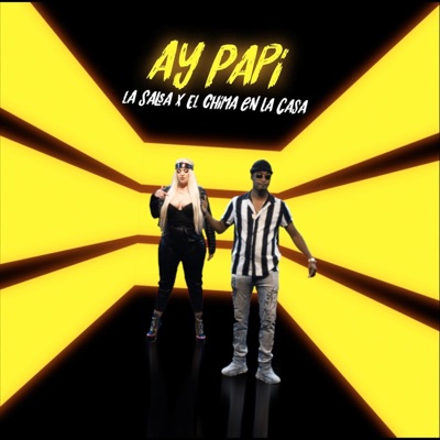 Ay Papi (feat. El Chima en la Casa) - Single