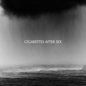 Cigarettes After Sex - Touch