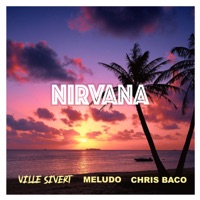Nirvana - Single - Ville Sivert, Chris Baco & Meludo