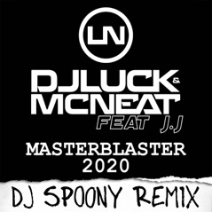 Masterblaster 2020 (feat. J.J) [DJ Spoony Remix] - Single