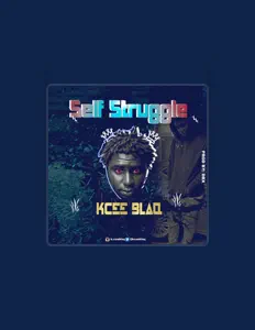 聆聽 Kcee Blaq、觀看音樂影片、閱讀小傳、查看巡演日期等！