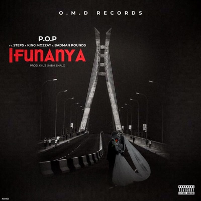 Ifunanya (feat. Steps, King Mozzay & Badman Pounds) - Single