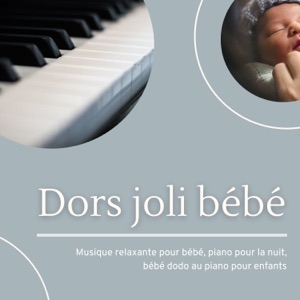 Dors joli bébé - Musique relaxante pour bébé, piano pour la nuit, bébé dodo au piano pour enfants