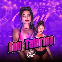 Sou Talarica - Single - Mc Shay, Dj João Cdd & Dj Kn Sheik