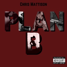 Plan B Chris Mattison