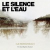 JP Nataf Omble Chevalier (feat. JP Nataf) Le Silence et l'eau (Le Renouveau)