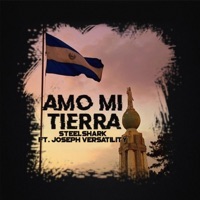 Amo Mi Tierra (feat. Joseph Versatility) - Single - Steelshark