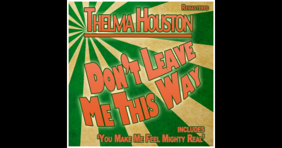 Don't Leave Me This Way - Single” álbum de Thelma Houston en Apple Music