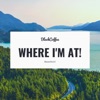 Where I'm At! - Single
