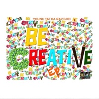 BE Creative - EP - Young Tay Da Rap God