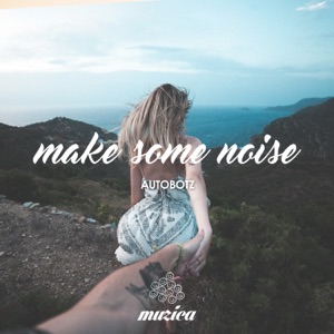 Make Some Noise - Single