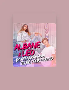 Albane & Léoを聴いたり、ミュージックビデオを鑑賞したり、経歴やツアー日程などを確認したりしましょう！