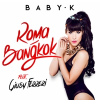 Roma - Bangkok (feat. Giusy Ferreri) - Single - Baby K