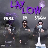 LAY LOW (feat. Baby9ine & 1mere) - Single - Bangaa
