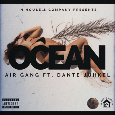 Ocean (feat. Dante Juhkel) - Single