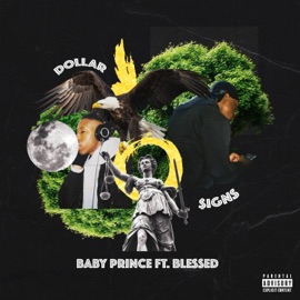 Dollar $igns (feat. Blessed) Baby Prince