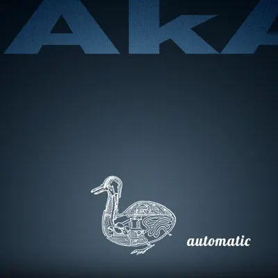 Listen to Automatic by AkA