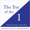 The Eye of the I - David R. Hawkins, MD. PHD.