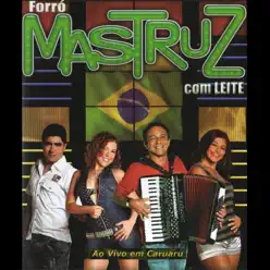 Ao Vivo em Caruaru (Ao Vivo) - Mastruz com Leite