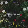 Tom Odell - Go Tell Her Now (Acoustic)