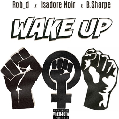 Wake Up (feat. Rob_d & Isadore Noir) - Single