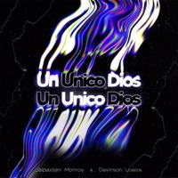 Un Único Dios - Single - Sebastian Monroy & DAVINSON LOAIZA