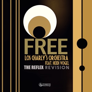 Free (The Reflex Revision) [feat. Heidi Vogel] - Single