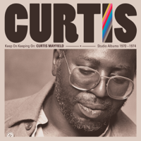 Curtis Mayfield - Keep On Keeping On: Curtis Mayfield Studio Albums 1970-1974 (Remastered) artwork