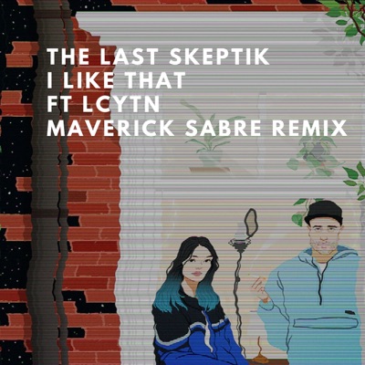 I Like That (feat. Lcytn) [Maverick Sabre Remix] - Single