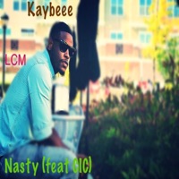 Nasty (feat. CIC) - Single - KaybE3