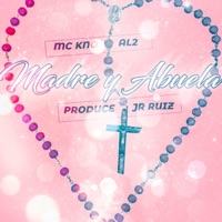 Madre y Abuela - Single - Mc Kno & Al2