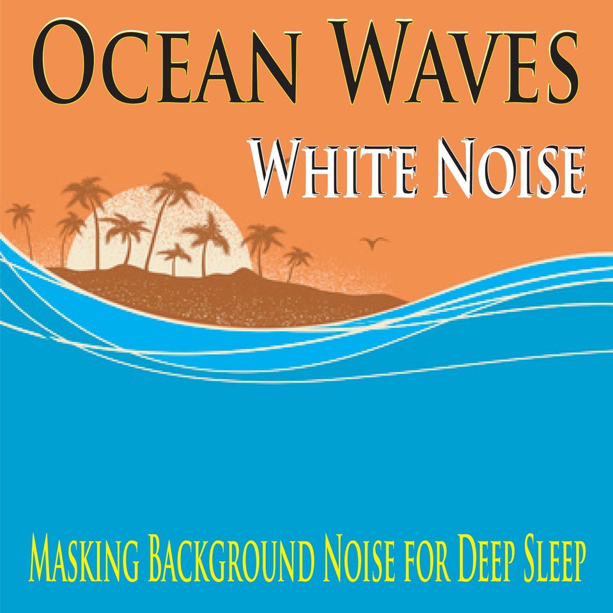 Ocean Waves White Noise (Masking Background Noise for Deep Sleep ...