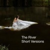 The River (Short Versions) [Short Version]