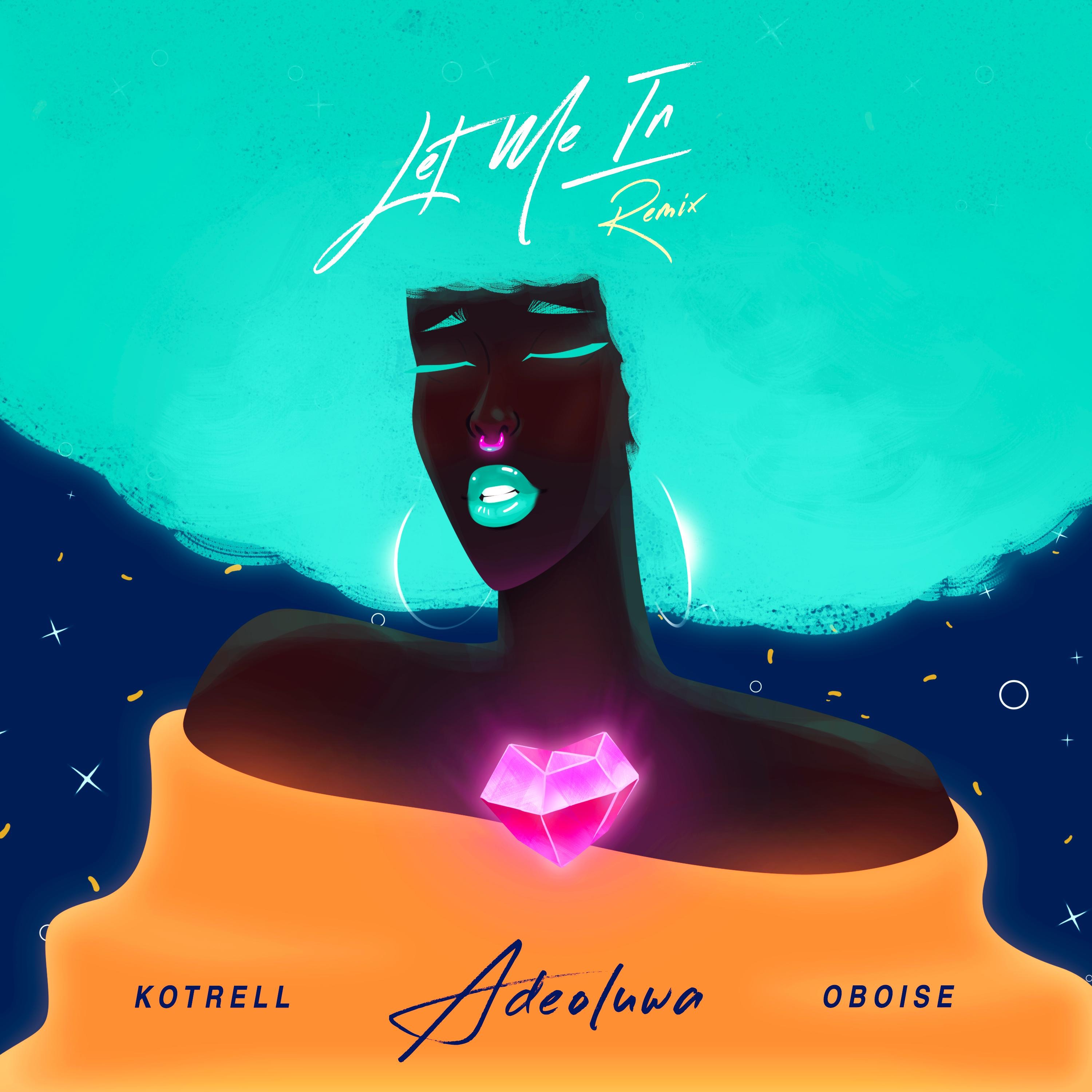 Let Me In (feat. Kotrell & Oboise) [Remix] [Remix] - Single by ADEOLUWA album cover