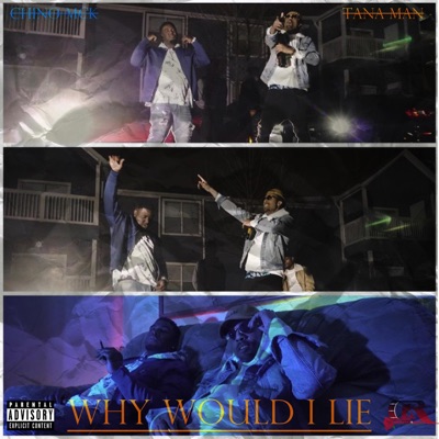 WHY WOULD I LIE (feat. Chino Mck) - Single