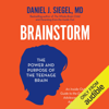 Brainstorm: The Power and Purpose of the Teenage Brain (Unabridged) - Daniel J. Siegel, MD