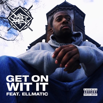Get On Wit It (feat. EllMatic) - Single
