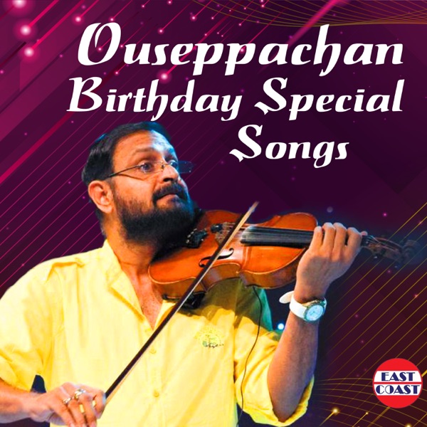 Ouseppachan Birthday Special Songs