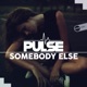 SOMEBODY ELSE cover art