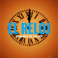 El Reloj (feat. Los Papi) - Single - Yordano el 23