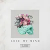 Stream & download Lose My Mind - Single