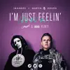Imanbek, Martin Jensen & HUGEL - I'm Just Feelin' (Du Du Du) [HUGEL & Damien N-Drix Remix]