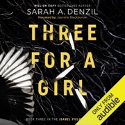 Three for a Girl (Unabridged) - Sarah A. Denzil