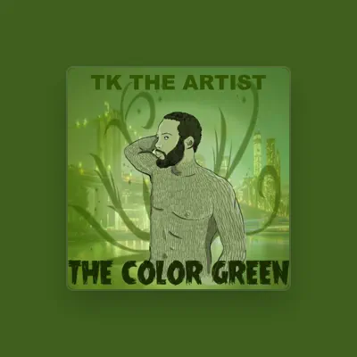 Listen to TK the Artist, watch music videos, read bio, see tour dates & more!