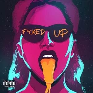 F****d Up - Single