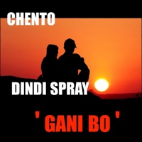 Gani bo (feat. Dindi spray) - Single - Chento
