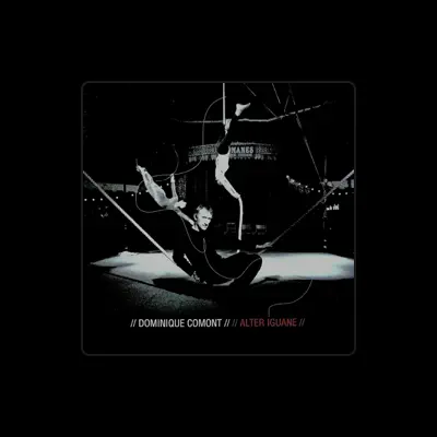 Listen to Dominique Comont, watch music videos, read bio, see tour dates & more!