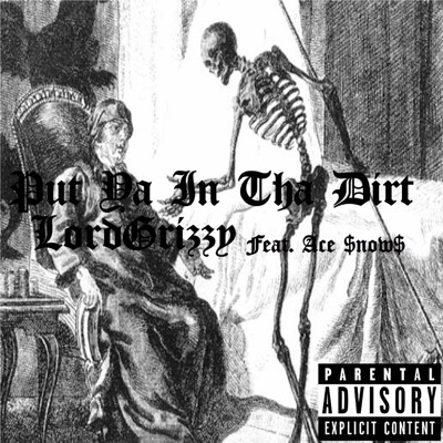 Put Ya in Tha Dirt (feat. Ace $now$) - Single